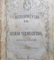Gróf Lázár Kálmán - A szabad természetből