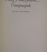 Széchenyi Zsigmond Ahogy elkezdődött - Ünnepnapok