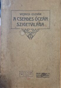 Vojnich Oszkár - A Csendes Óceán szigetvilága