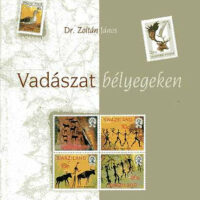 Dr. Zoltán János - Vadászat bélyegeken