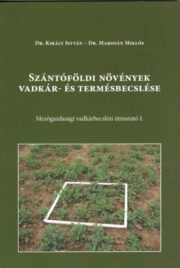 Király István - Szántóföldi Növények Vadkár- és Termésbecslése