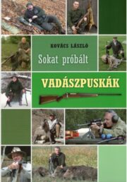 Kovács László - Sokat próbált vadászpuskák