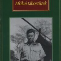 Széchenyi Zsigmond - Afrikai tábortüzek (Mérték)