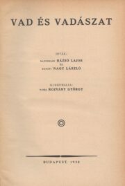 Nádudvari Rázsó Lajos - Bánáti Nagy László - Vad és Vadászat