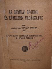 Ujfalvy Sándor - Az erdélyi régebbi és közelebbi vadászatok 1927