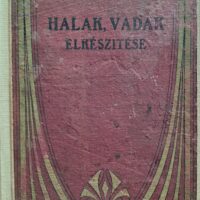Stőgermayer Antal - Halak, vadak elkészitése