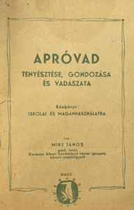 Mike János - Apróvad tenyésztése, gondozása és vadászata