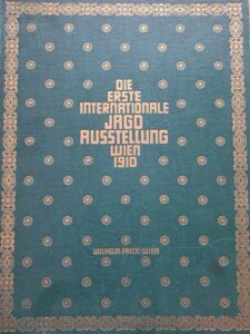 becsi vadaszati kiallitas.jpg elso 1910