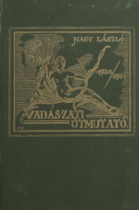 Nagy László Vadászati útmutató az 1930-1931