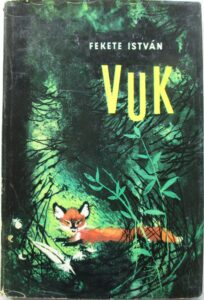 Fekete István Vuk - Állatregény