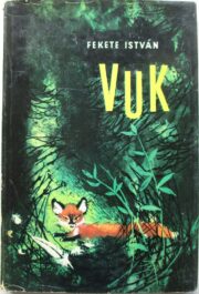 Fekete István Vuk - Állatregény