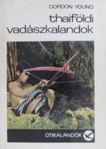 Gordon Young - Thaiföldi vadászkalandok