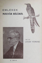 Lévay Ferenc - Emlékek Molnár Béláról