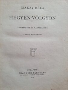 Makay Béla – Hegyen Völgyön