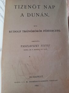 Rudolf Trónörökös - Tizenöt nap a Dunán