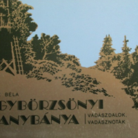 Soltész Béla - Nagybörzsönyi aranybánya - Vadászdalok, vadásznóták