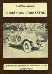 Szudánban vadásztam Almásy László
