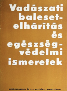 Vadászati balesetelhárítás és egészségvédelmi ismeretek