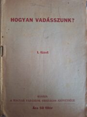 Hogyan Vadásszunk I. füzet
