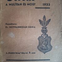 Hovhannesian Eghia - Gödöllő a multban és most