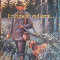 Nagy István - Ez elment vadászni