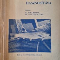 Természetes Pisztrángos Vizeink Hasznosítása